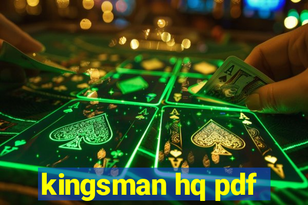 kingsman hq pdf
